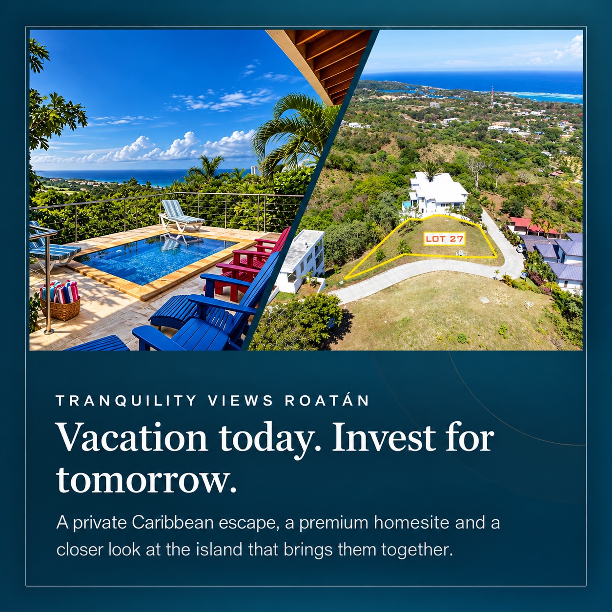 Tranquility Views Roatán. Vacation today. Invest for tomorrow.